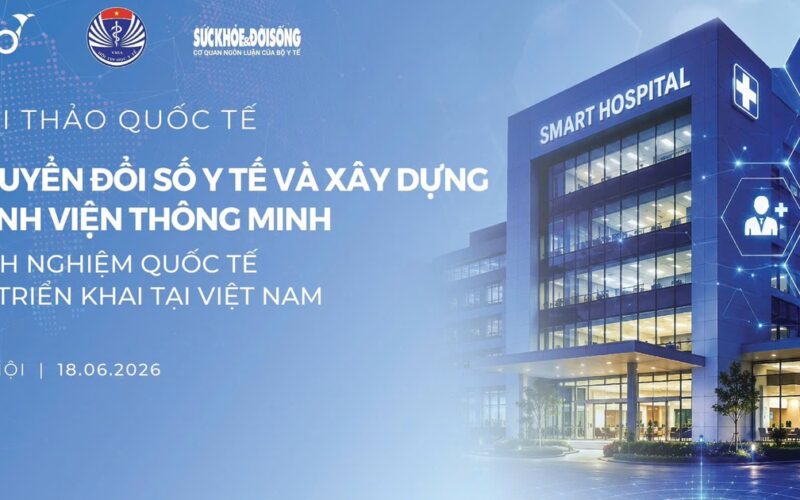[LIVE 13:30] Hội thảo quốc tế: Chuyển đổi số Y tế và xây dựng Bệnh viện thông minh: Kinh nghiệm quốc tế và triển khai tại Việt Nam