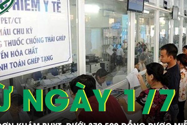 Từ 1/7, hóa đơn khám BHYT dưới 379.500 đồng được miễn phí hoàn toàn