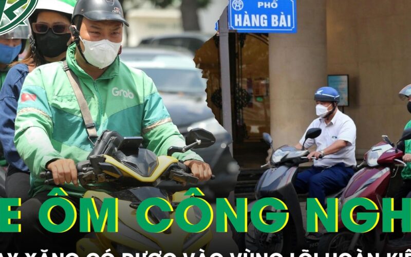 Từ 1/7, xe ôm công nghệ chạy xăng có còn được vào vùng lõi Hoàn Kiếm?