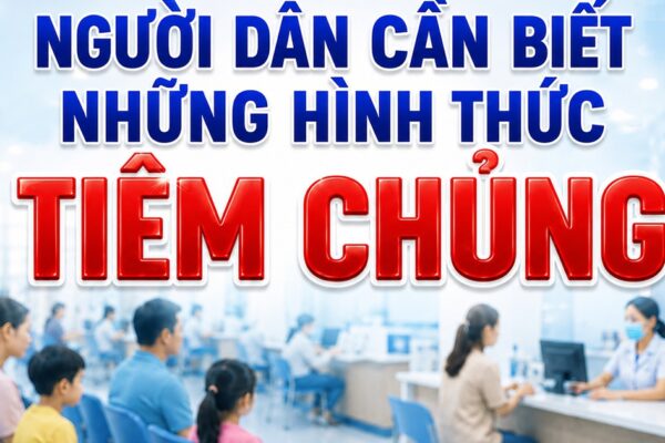 Người dân cần biết về các hình thức tiêm chủng