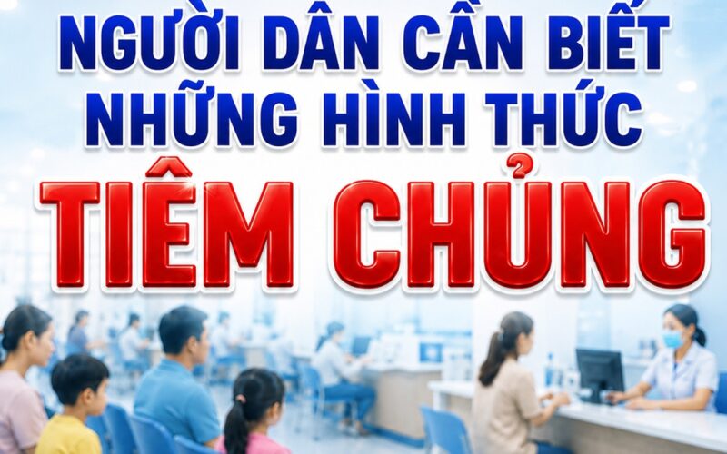 Người dân cần biết về các hình thức tiêm chủng