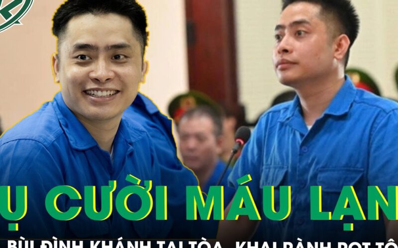 Phẫn nộ với nụ cười máu lạnh của Bùi Đình Khánh tại tòa, khai rành rọt quá trình nổ súng và bỏ trốn