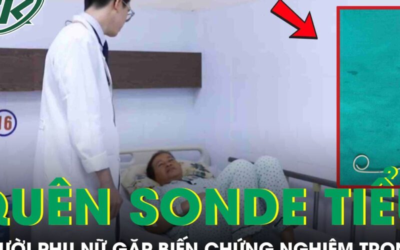 Người phụ nữ 55 tuổi gặp biến chứng nghiêm trọng vì để quên ống thông tiểu JJ