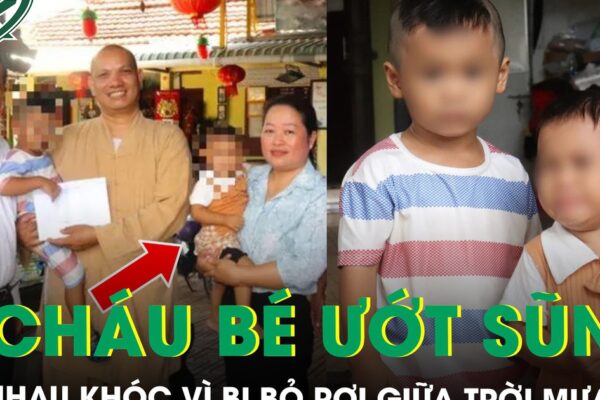 Xót xa cảnh hai cháu bé ướt sũng, ôm nhau khóc vì bị bỏ rơi trước cổng chùa giữa trời mưa tầm tã
